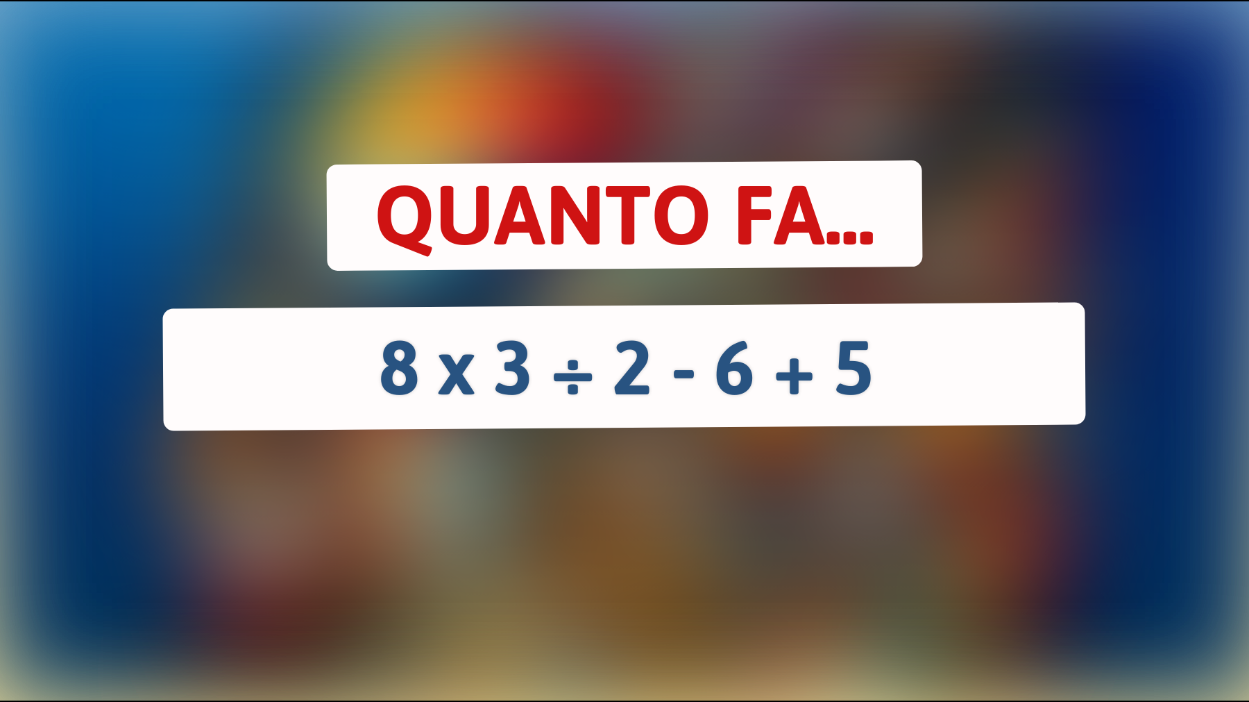 Sei tra i pochi che riescono a risolvere questo semplice calcolo matematico? Scopri se sei un genio!"